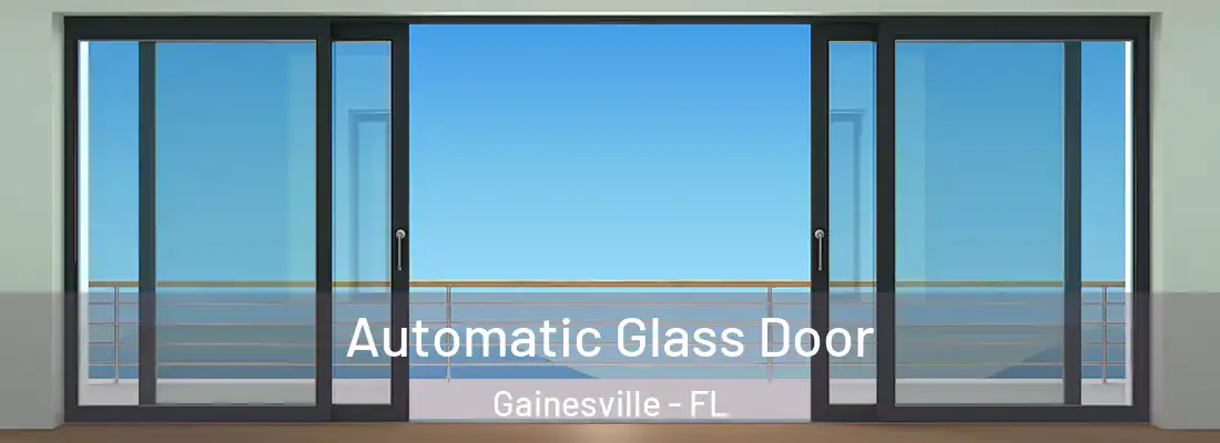 Automatic Glass Door Gainesville - FL