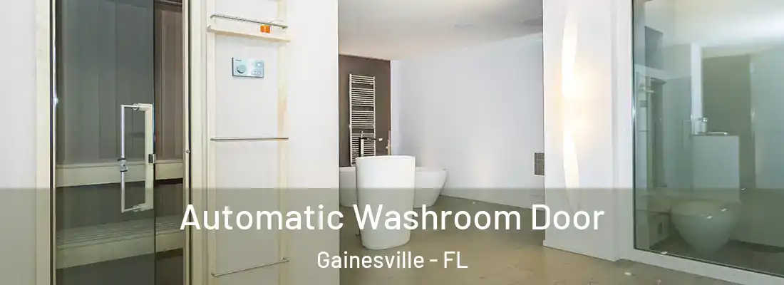 Automatic Washroom Door Gainesville - FL