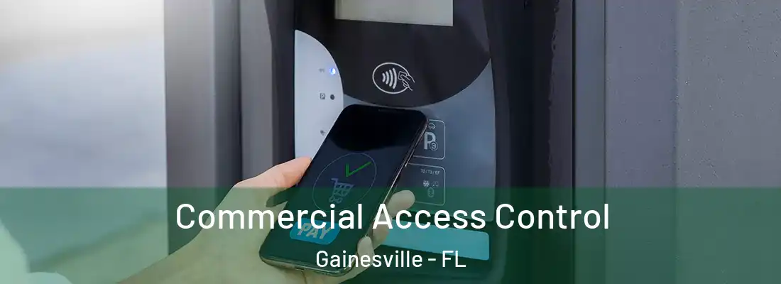 Commercial Access Control Gainesville - FL
