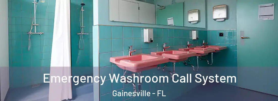 Emergency Washroom Call System Gainesville - FL