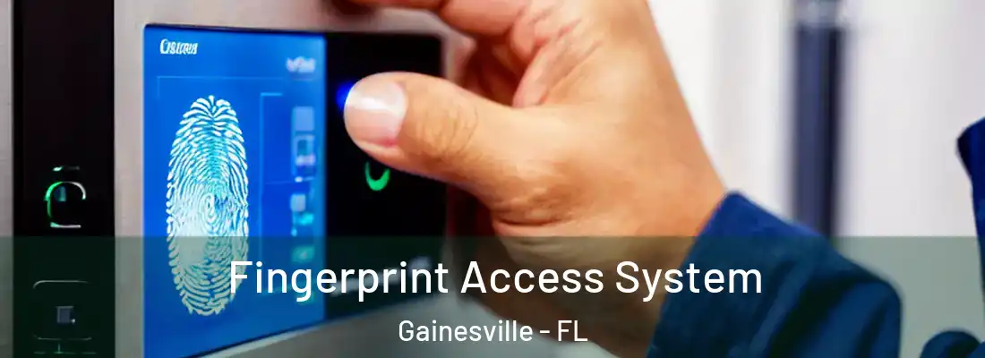 Fingerprint Access System Gainesville - FL