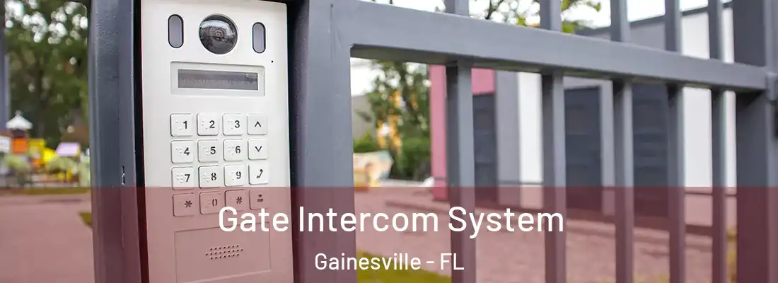 Gate Intercom System Gainesville - FL