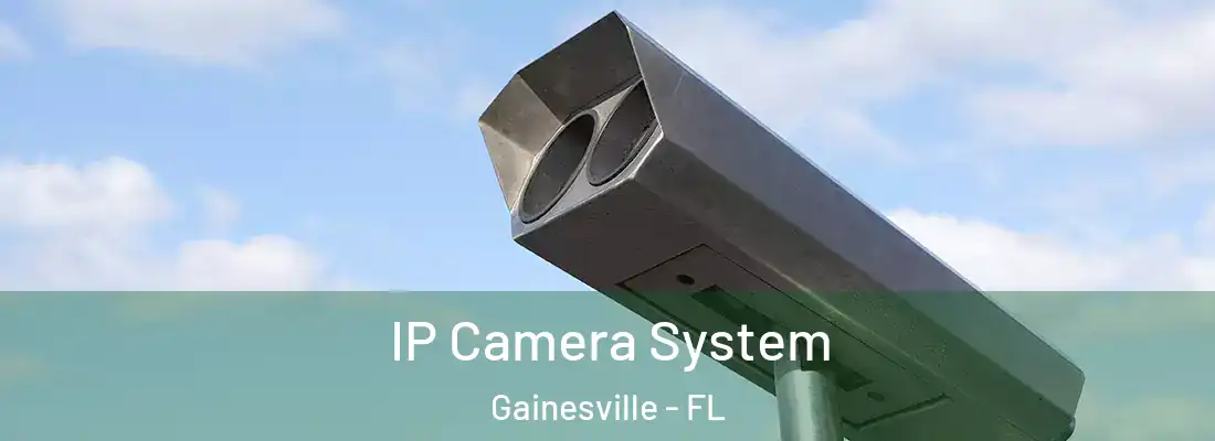 IP Camera System Gainesville - FL