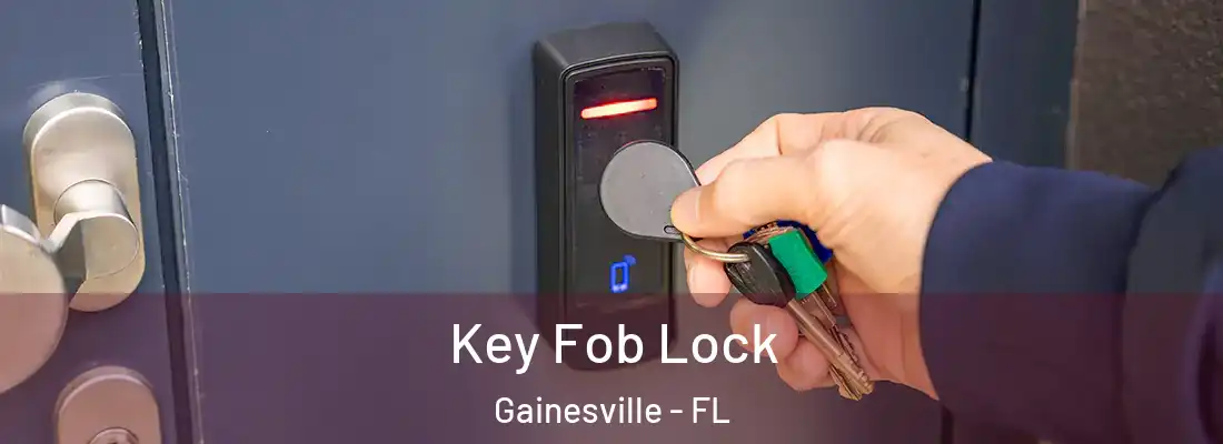 Key Fob Lock Gainesville - FL