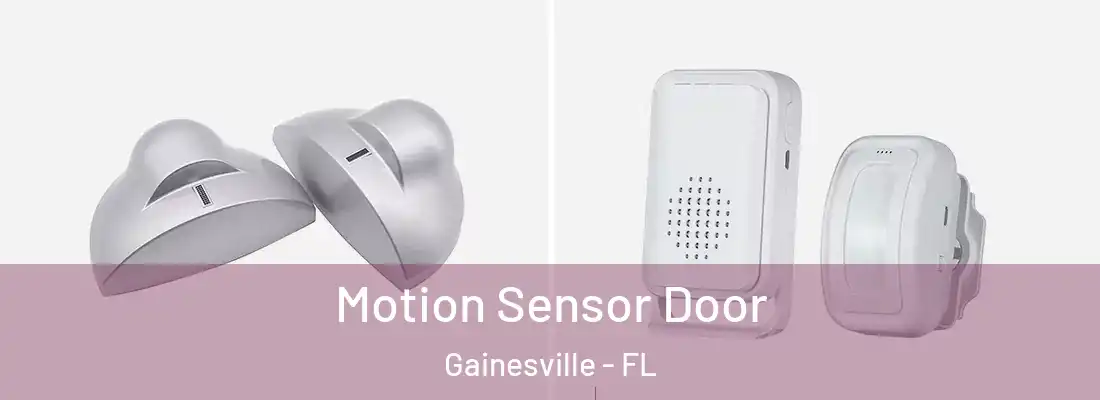 Motion Sensor Door Gainesville - FL
