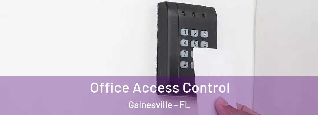 Office Access Control Gainesville - FL