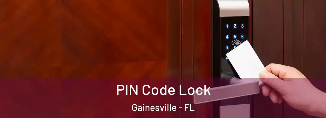 PIN Code Lock Gainesville - FL