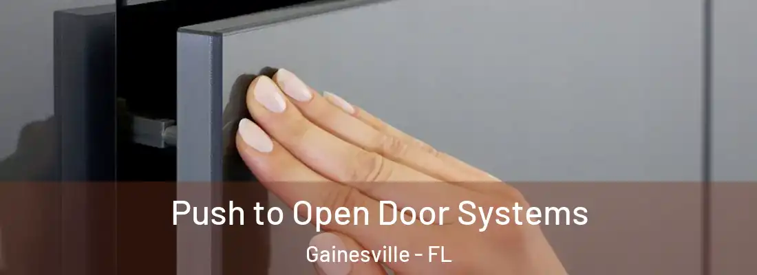 Push to Open Door Systems Gainesville - FL