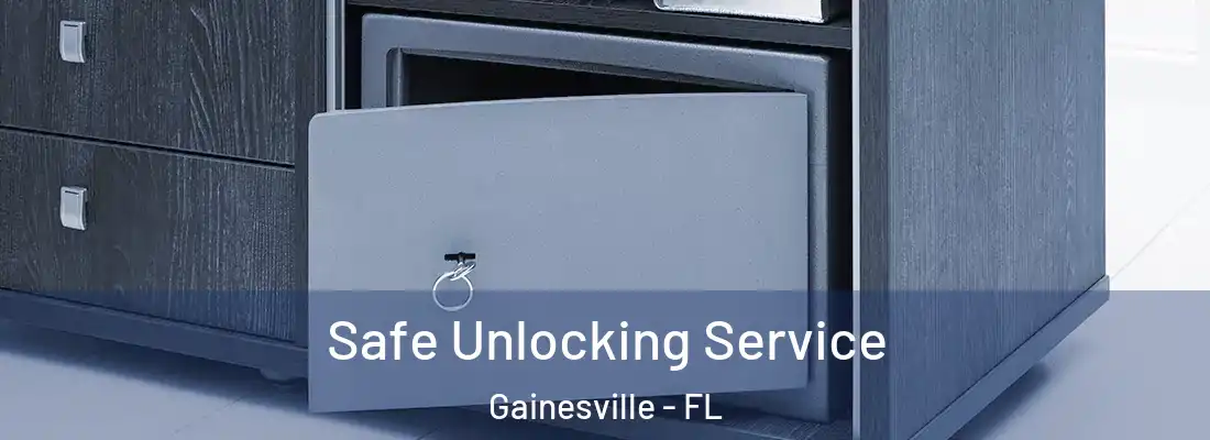 Safe Unlocking Service Gainesville - FL