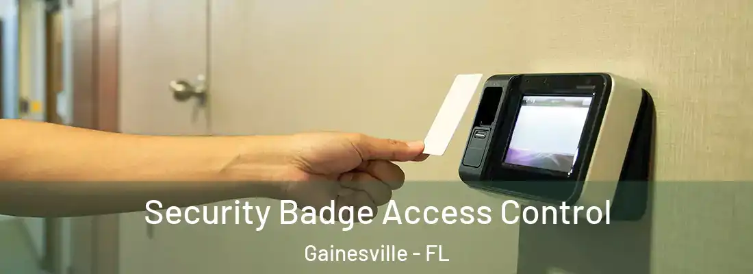 Security Badge Access Control Gainesville - FL