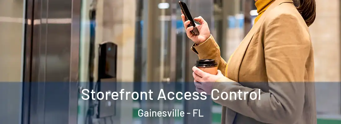 Storefront Access Control Gainesville - FL
