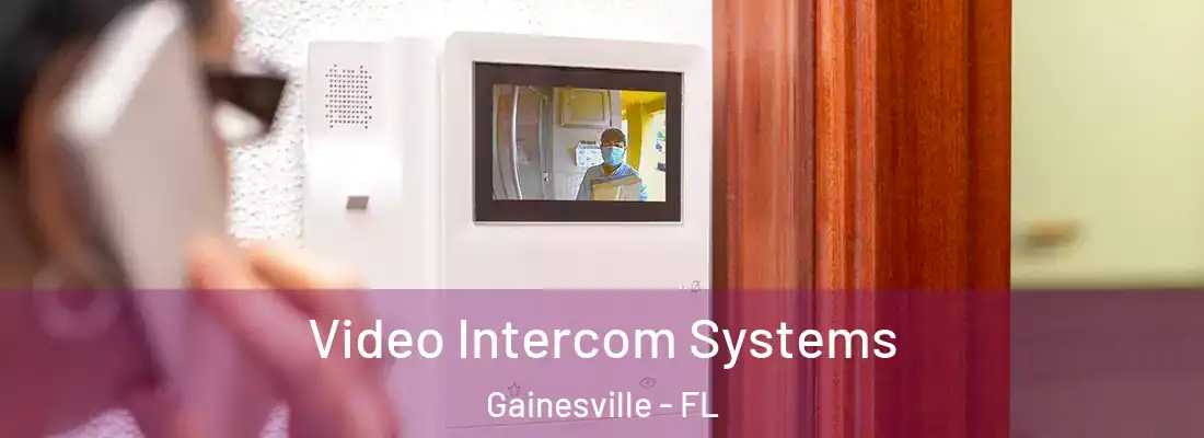Video Intercom Systems Gainesville - FL